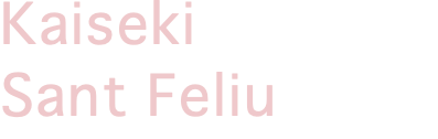 Kaiseki Sant Feliu